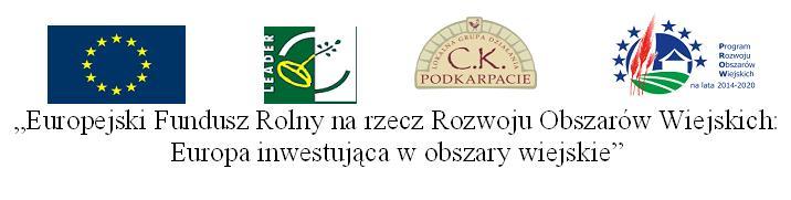 Ciąg logotypów: Unia Europejska, LEADER, LGD C.K. Podkarpacie, Program Rozwoju Obszarów Wiejskich na lata 2014-2020, z napisem: Europejski Fundusz Rolny na rzecz Rozwoju Obszarów Wiejskich — Europa inwestująca w obszary wiejskie